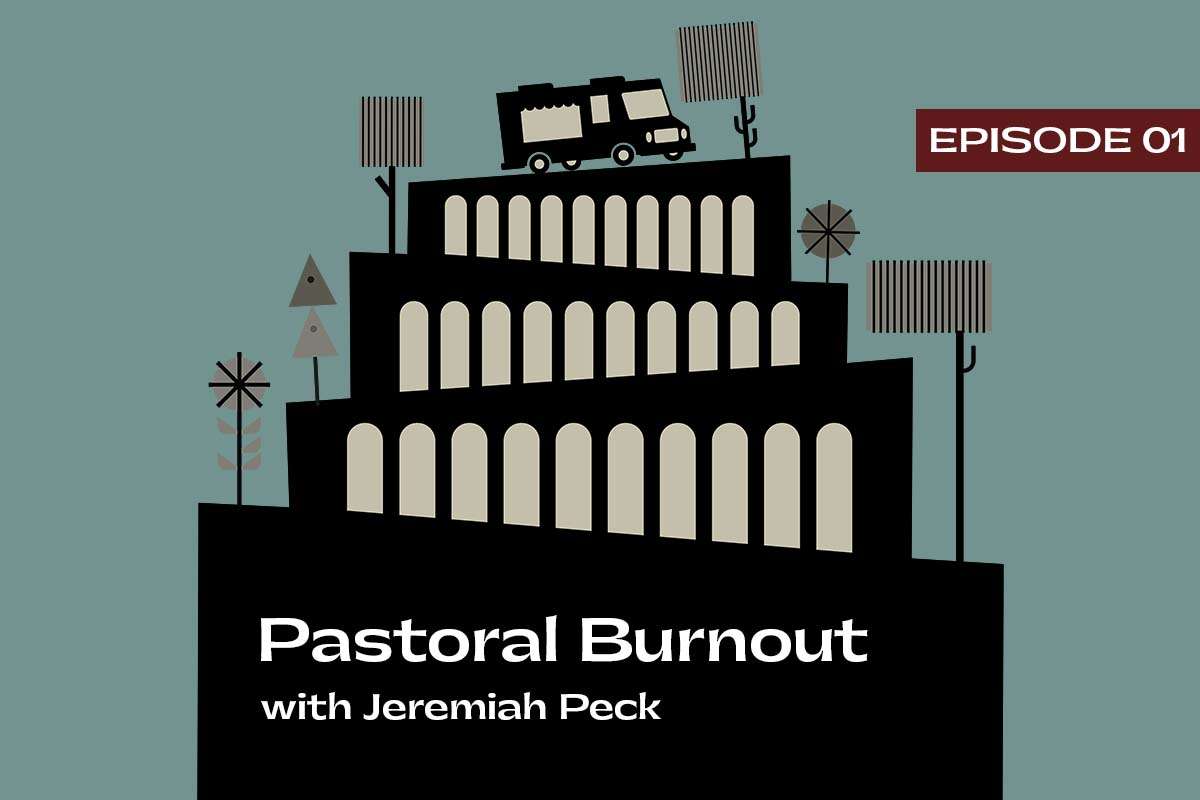 Pastoral Burnout w/Jeremiah Peck