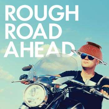 Rough-Road-Ahead-Shrunken
